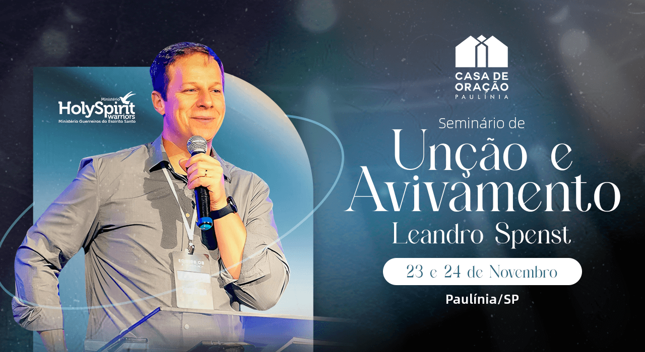 Seminário de Unção e Avivamento - Pr Leandro Spenst